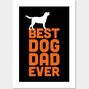 Best Labrador Retriever Dog Dad Ever - Orange Dog Lover Gift Posters and Art